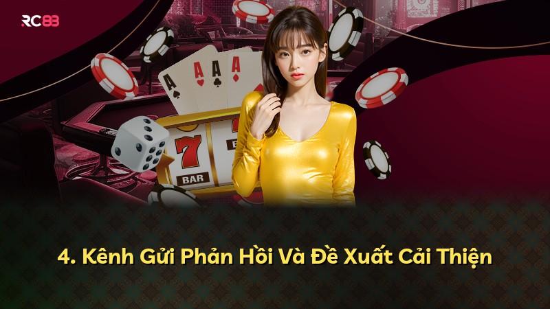 4. Kênh Gửi Phản Hồi Và Đề Xuất Cải Thiện