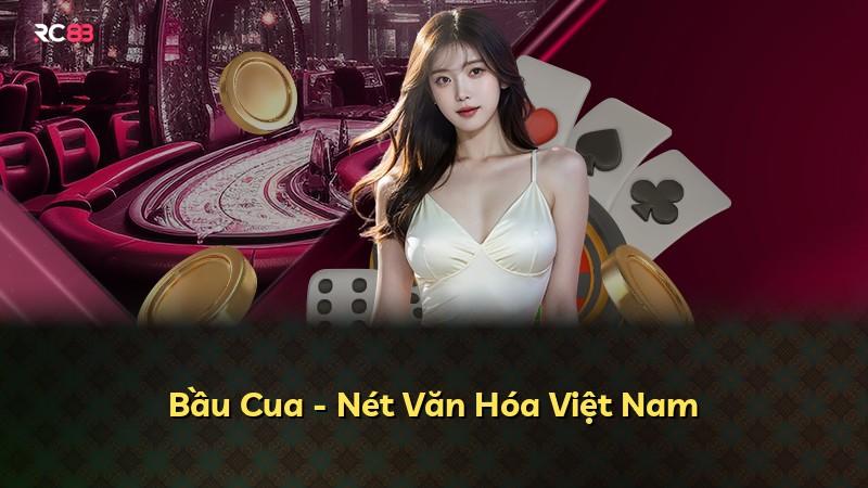 Bầu Cua - Nét Văn Hóa Việt Nam