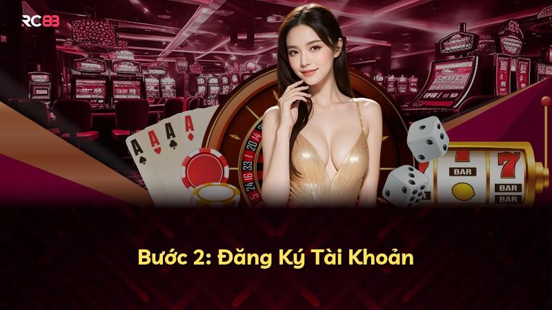 Bước 2: Đăng Ký Tài Khoản