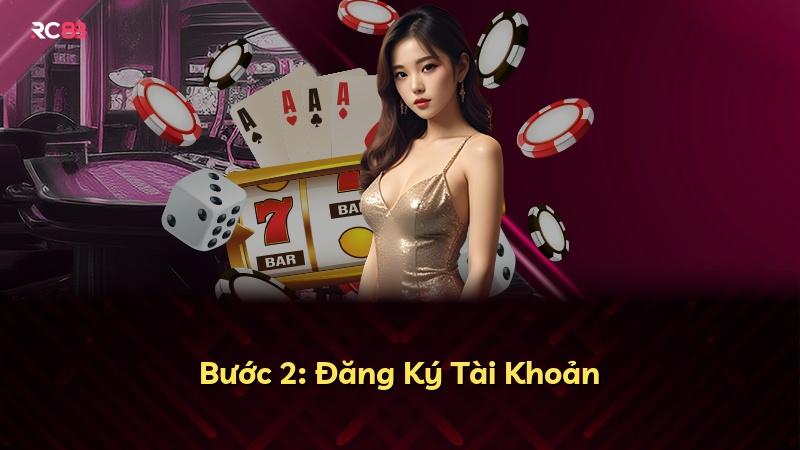 Bước 2: Đăng Ký Tài Khoản