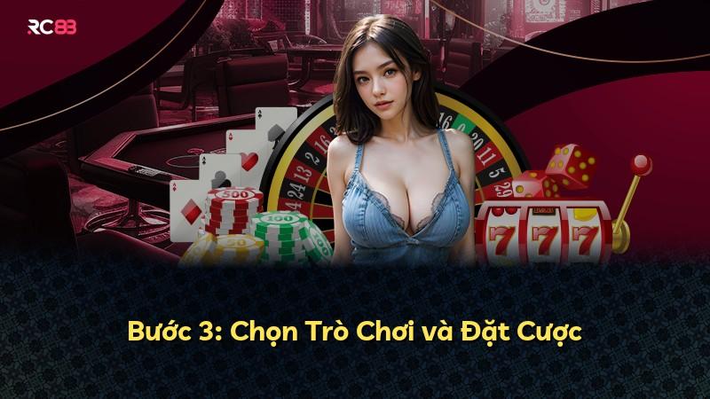 Bước 3: Chọn Trò Chơi và Đặt Cược