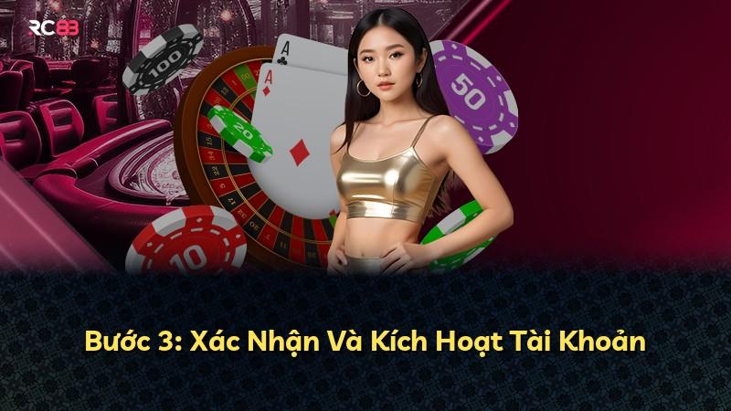 Bước 3: Xác Nhận Và Kích Hoạt Tài Khoản