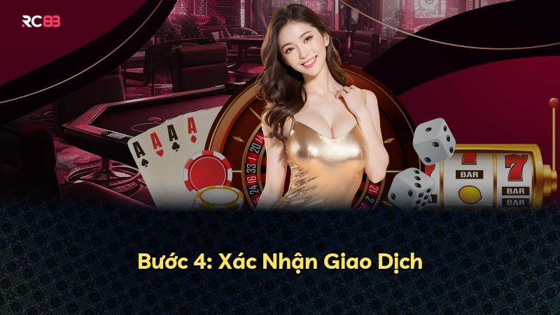 Bước 4: Xác Nhận Giao Dịch