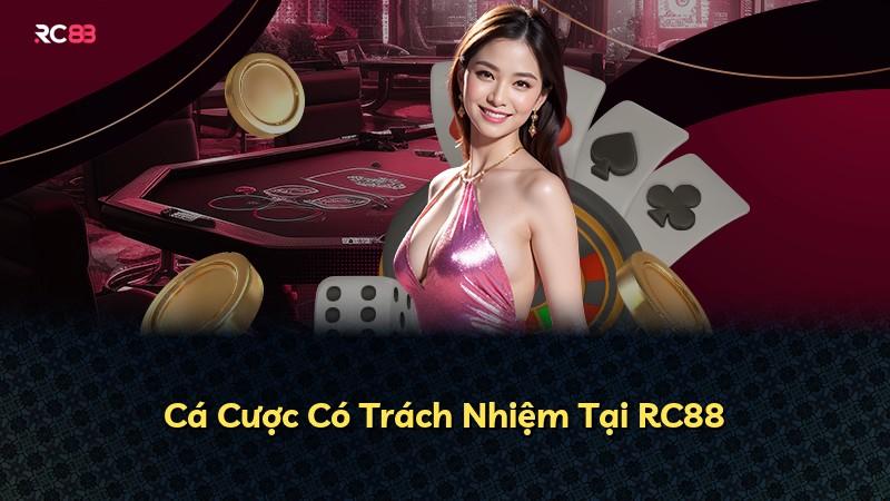 Cá Cược Có Trách Nhiệm Tại RC88