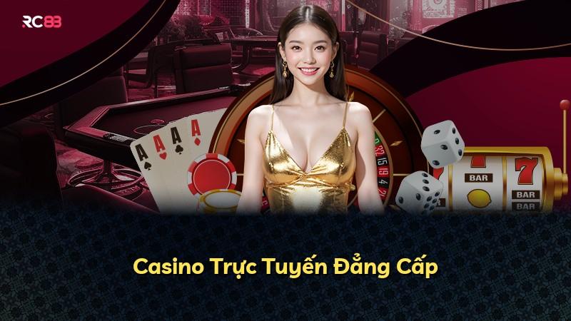 Casino Trực Tuyến Đẳng Cấp