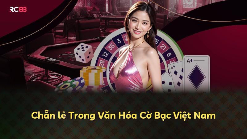 Chẵn lẻ Trong Văn Hóa Cờ Bạc Việt Nam
