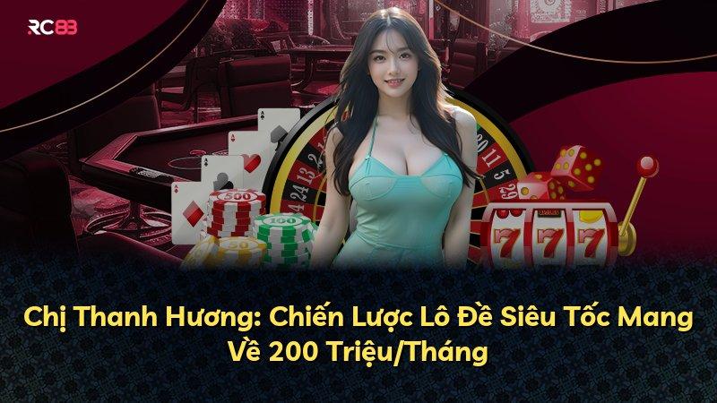 Chị Thanh Hương: Chiến Lược Lô Đề Siêu Tốc Mang Về 200 Triệu/Tháng