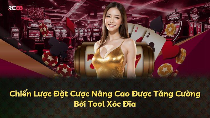Chiến Lược Đặt Cược Nâng Cao Được Tăng Cường Bởi Tool Xóc Đĩa