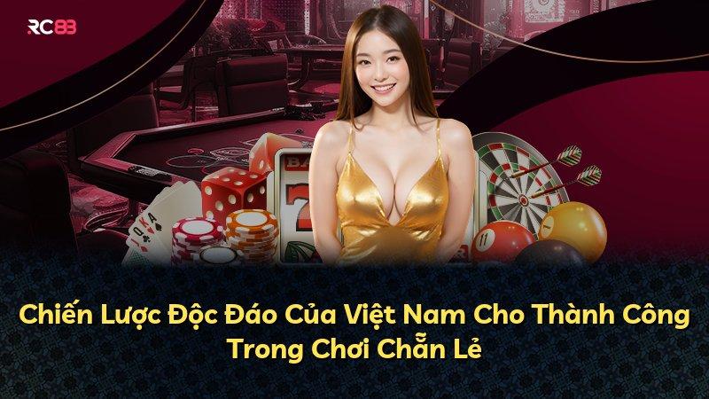 Chiến Lược Độc Đáo Của Việt Nam Cho Thành Công Trong Chơi Chẵn Lẻ