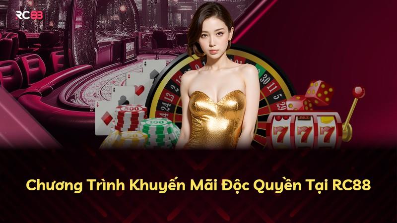 Chương Trình Khuyến Mãi Độc Quyền Tại RC88