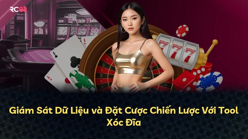 Giám Sát Dữ Liệu và Đặt Cược Chiến Lược Với Tool Xóc Đĩa