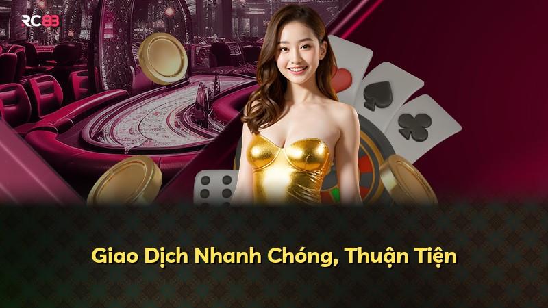 Giao Dịch Nhanh Chóng, Thuận Tiện