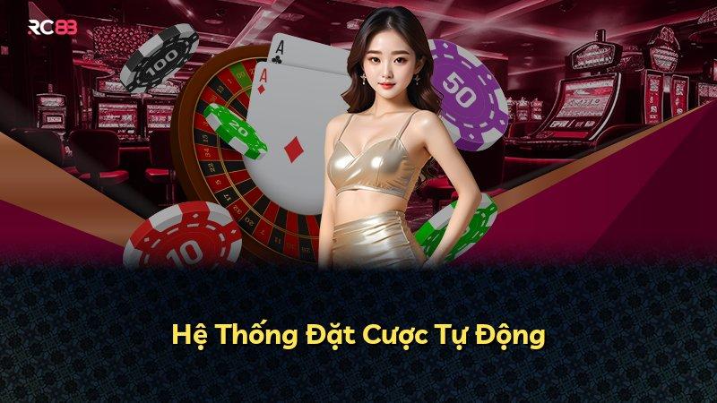 Hệ Thống Đặt Cược Tự Động