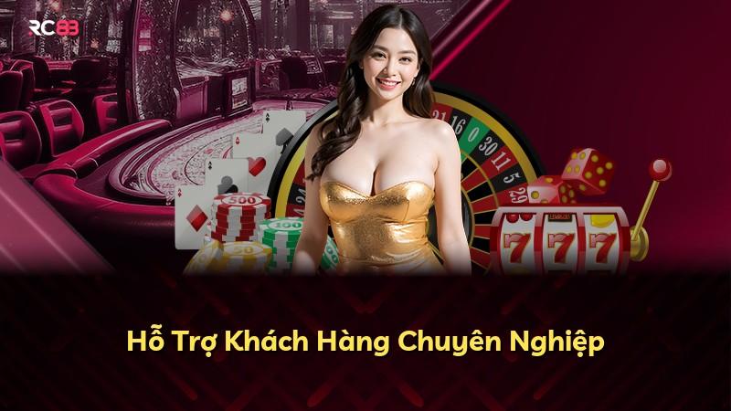 Hỗ Trợ Khách Hàng Chuyên Nghiệp