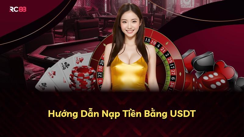 Hướng Dẫn Nạp Tiền Bằng USDT