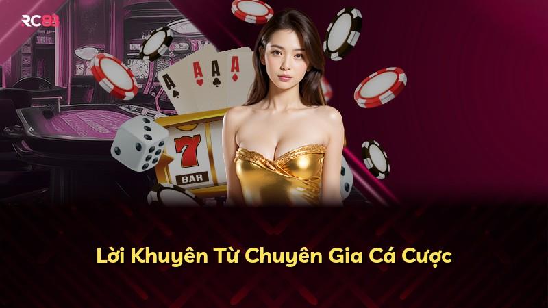 Lời Khuyên Từ Chuyên Gia Cá Cược