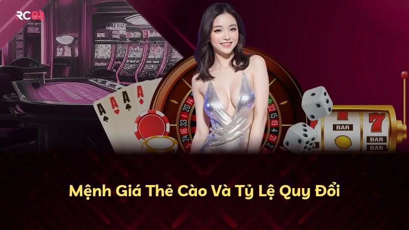 Mệnh Giá Thẻ Cào Và Tỷ Lệ Quy Đổi