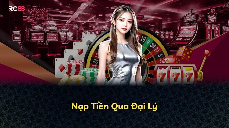 Nạp Tiền Qua Đại Lý
