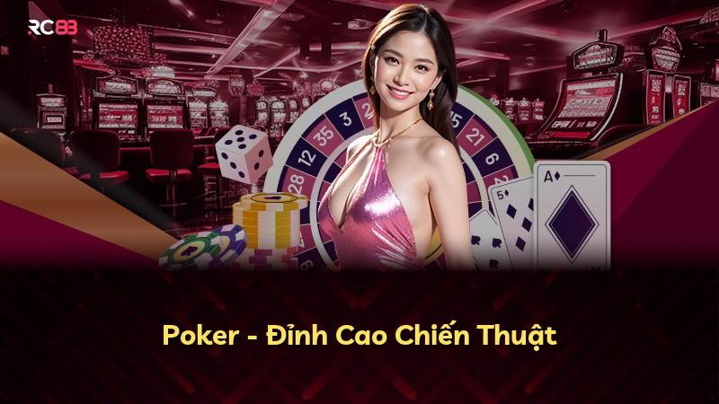 Poker - Đỉnh Cao Chiến Thuật