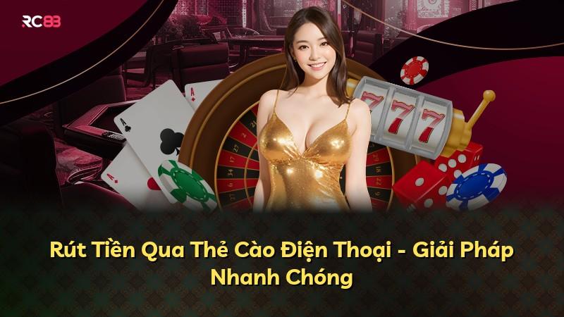 Rút Tiền Qua Thẻ Cào Điện Thoại - Giải Pháp Nhanh Chóng