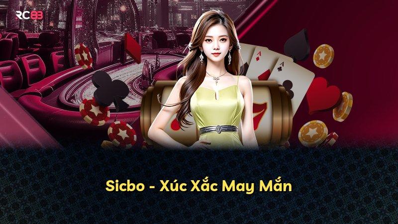 Sicbo - Xúc Xắc May Mắn