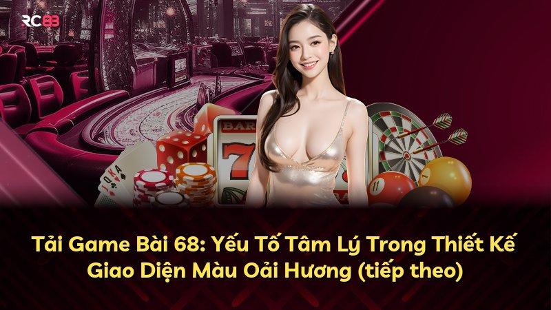 Tải Game Bài 68: Yếu Tố Tâm Lý Trong Thiết Kế Giao Diện Màu Oải Hương (tiếp theo)