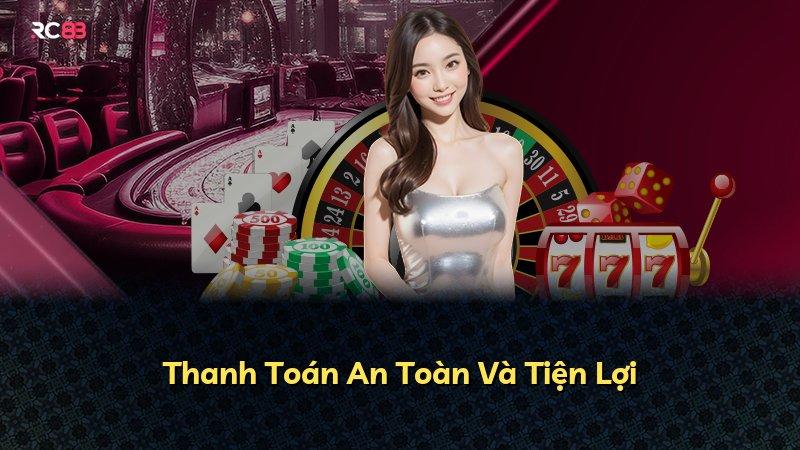 Thanh Toán An Toàn Và Tiện Lợi