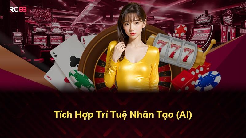 Tích Hợp Trí Tuệ Nhân Tạo (AI)