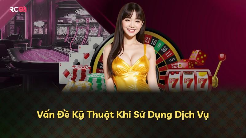 Vấn Đề Kỹ Thuật Khi Sử Dụng Dịch Vụ