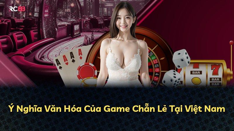 Ý Nghĩa Văn Hóa Của Game Chẵn Lẻ Tại Việt Nam